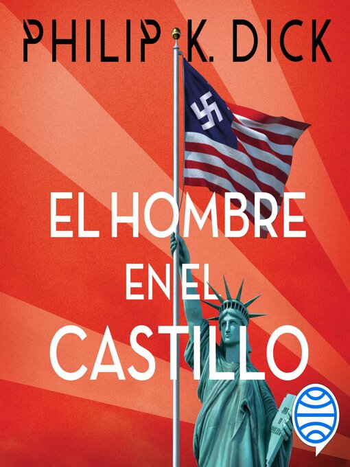 Title details for El hombre en el castillo by Philip K. Dick - Available